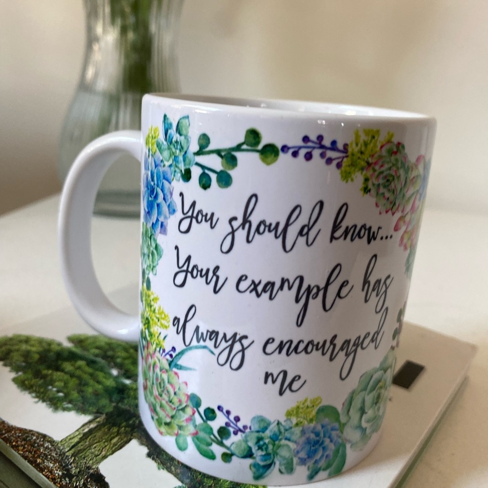 you should know you always encourage me mug